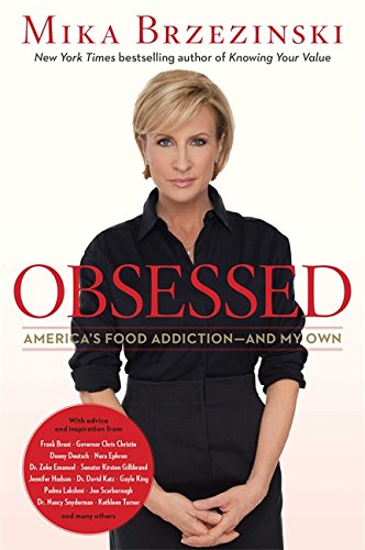 Obsessed: America's Food Addiction -- and My Own (Paperback)